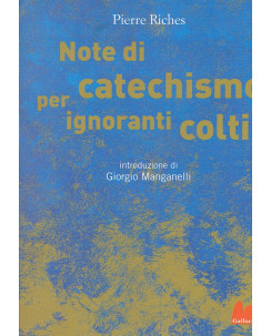 Pierre Riches:note di catechismo per ignoranti colti ed.Gal NUOVO sconto 50% A09