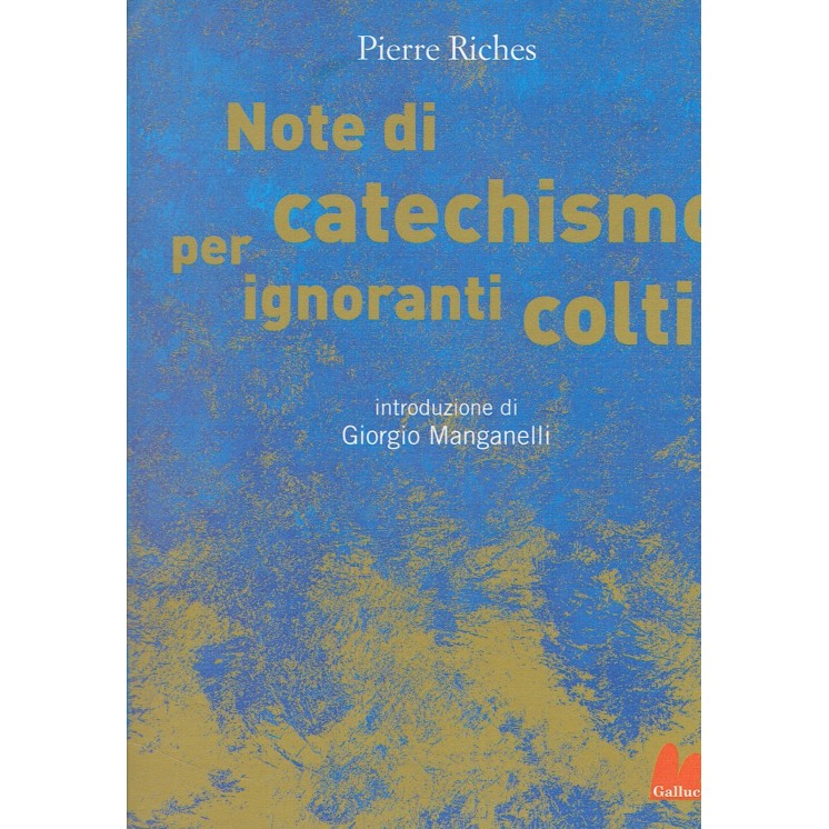 Pierre Riches:note di catechismo per ignoranti colti ed.Gal NUOVO s...