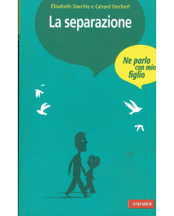 Darchis Decherf:la separazione,ne parlo con mio figlio NUOVO A09