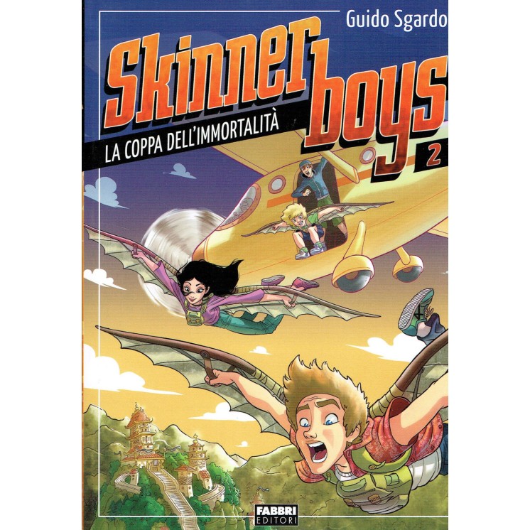 Guido Sgardoli:Skinner Boys 2 la coppa immortalita ed.Fabbr NUOVO s...