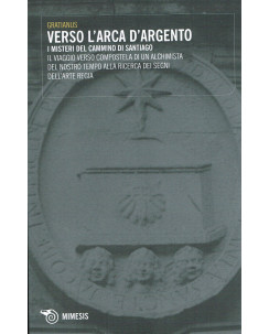 Gratianus:verso arca d'argento misteri cammino di Satiago NUOVO sconto 50% A09