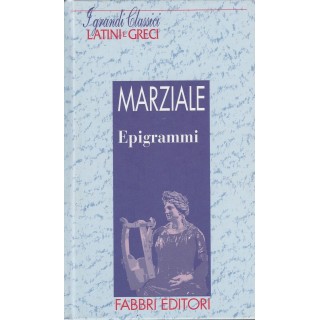 Classici Latini e Greci:Marziale - Epigrammi ed.Fabbri A27  3,20€