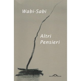 Wabi Sabi:altri pensieri ed.Ponte alle Grazie NUOVO sconto 50% A10 ...