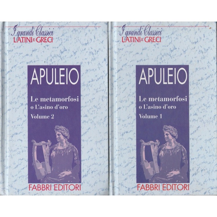 Classici Latini e Greci: Apuleio - Le metamorfosi 2 volumi ed.Fabbr...