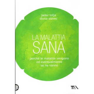 Tolja Slevec:la malattia sana perche vengono ed.TEA NUOVO sconto 50...