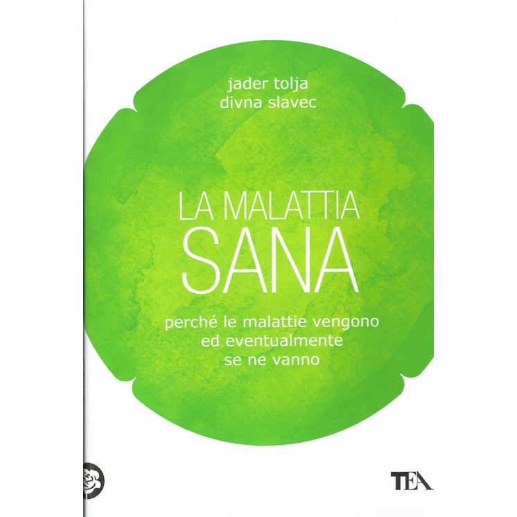Tolja Slevec:la malattia sana perche vengono ed.TEA NUOVO sconto 50...