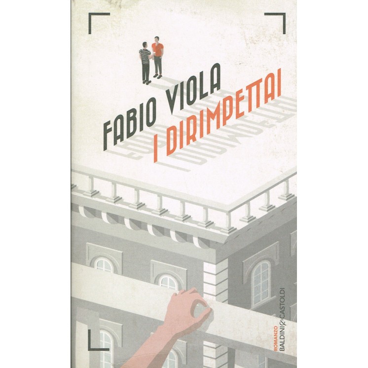 Fabio Viola:i dirimpettai ed.Baldini Castoldi NUOVO sconto 50% A12 ...