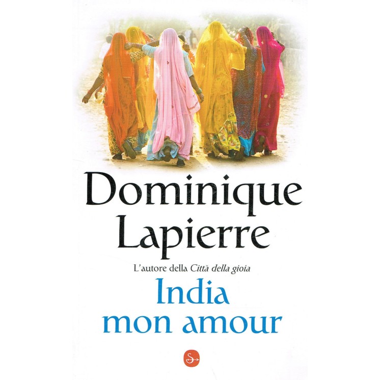 Dominique Lapierre:India Mon Amour ed.il SAGGIATORE NUOVO sconto 50...