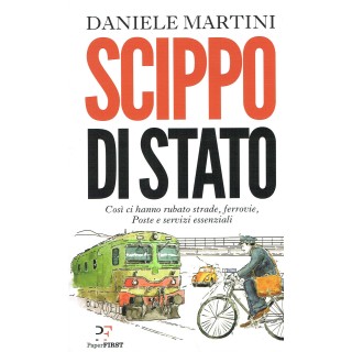 Daniele Martini:scippo di Stato ci hanno rubato Poste FS NUOVO scon...