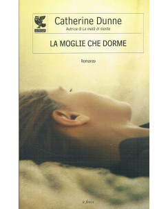 Catherine Dunne:la moglie che dorme ed.GUANDA NUOVO  A12