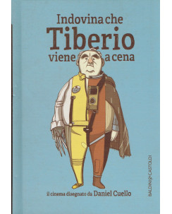 Daniel Cuello:indovina che Tiberio viene a cena ed.BALDINI NUOVO  A14