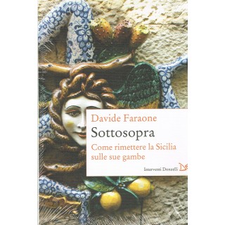 Davide Faraone:Sottosopra la Sicilia sulle sue gambe ed.Don NUOVO s...