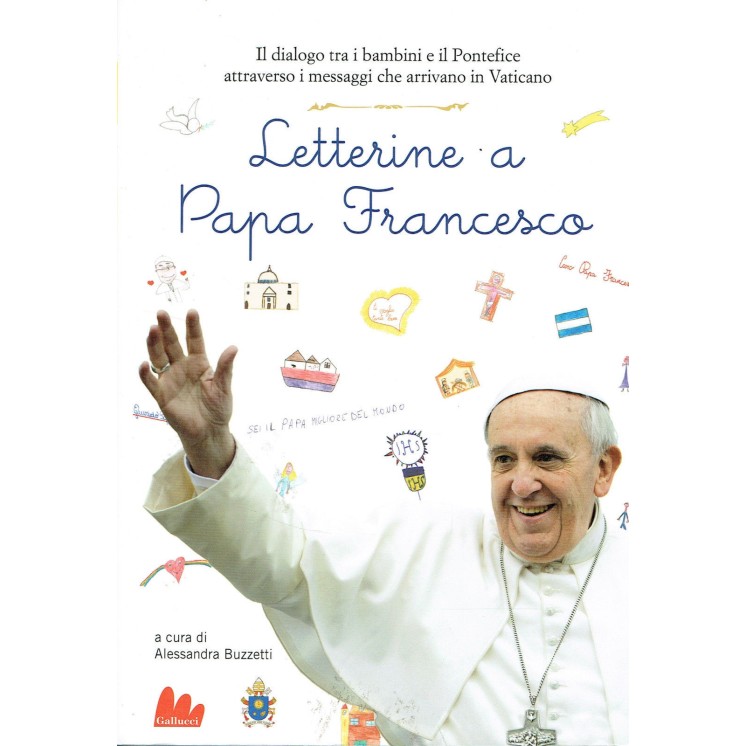 A.Buzzetti:letterine a Papa Francesco Bergoglio ed.GALLUCC NUOVO sc...