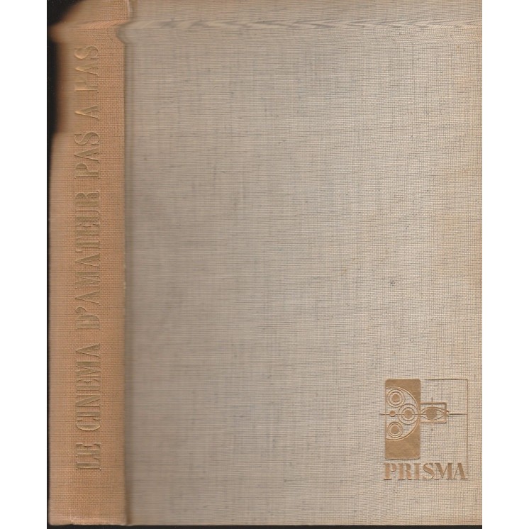 Le cinema d'amateur pas a pas (Francese) ed.Prisma A87  9,20€