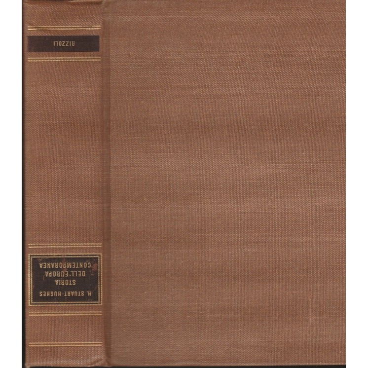 H.Stuart Hughes: Storia dell'Europa contemporanea ed.Rizzoli A87  5...