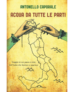 Caporale: Acqua da tutte le parti ed. Ponte alle Grazie NUOVO A17