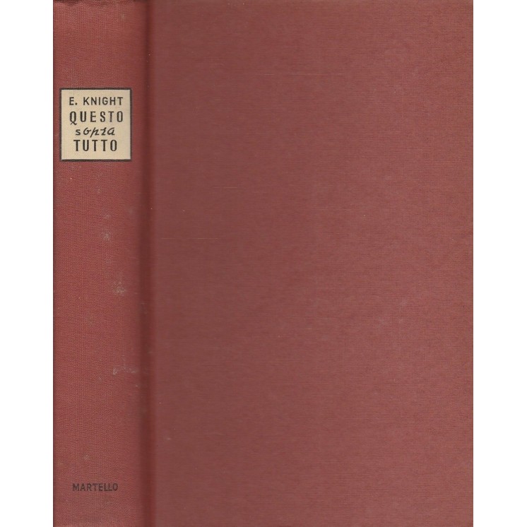 Eric Knight: Questo sopra tutto ed.Martello A87  7,20€