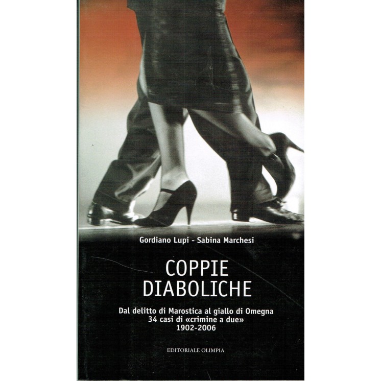 G.Lupi S.Marchesi:le coppie diaboliche 34 casi di crimine NUOVO sco...