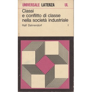 Ralf Dahrendorf: Classi e conflitto di classi nella societa industr...