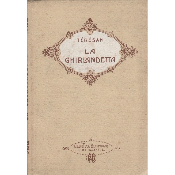 Teresah: La ghirlandetta ed.Bemporad A36  50,20€
