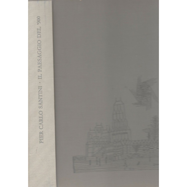 Pier Carlo Santini: Il paesaggio del '900 ed.Electa FF06  12,50€