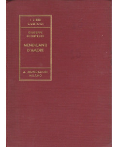 Giuseppe Scortecci: Mendicanti d'amore  ed.Mondadori  A81