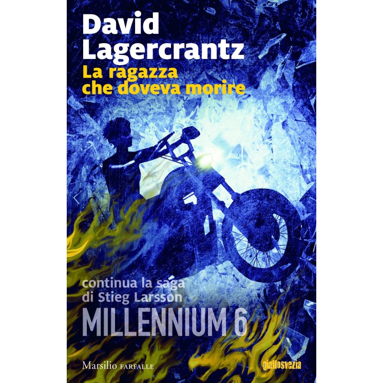 Lagercrantz : Millennium 6 ragazza che doveva morire ed. Marisilio A05