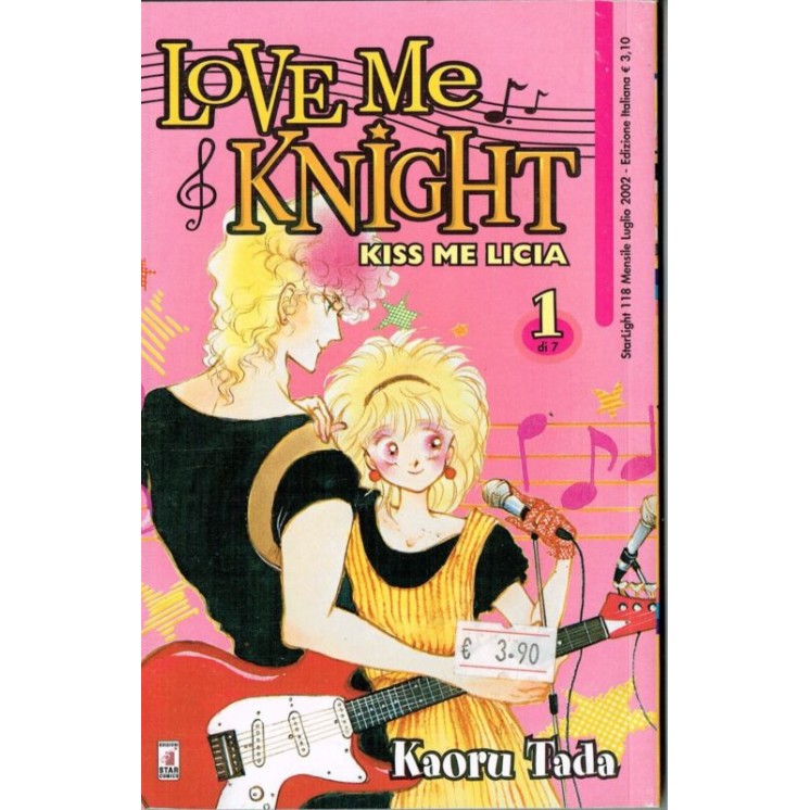 Love Me Knight - Kiss Me Licia di Kaoru Tada n. 1 ed.Star Comics NU...