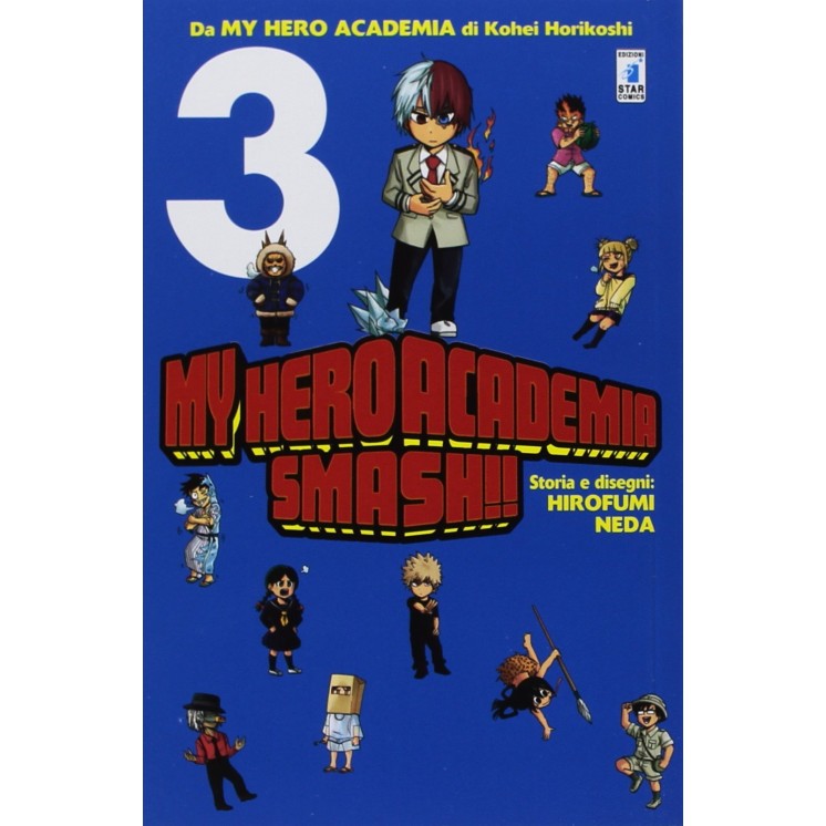 My Hero Academia Smash!!  3 di H.Neda ed. Star Comics NUOVO