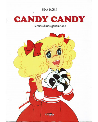 Candy Cnady l'eroina di una generazione di Lidia Bachis ed. Shibuya FU07