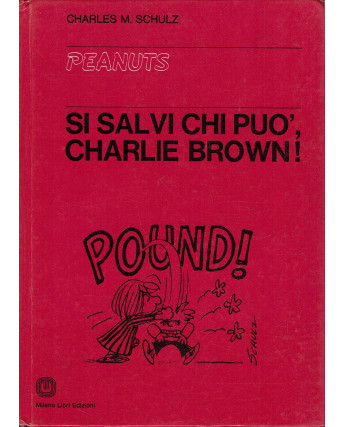 Si salvi chi può, Charlie Brown ! Peanuts di Schultz ed. Milano Libri FU07