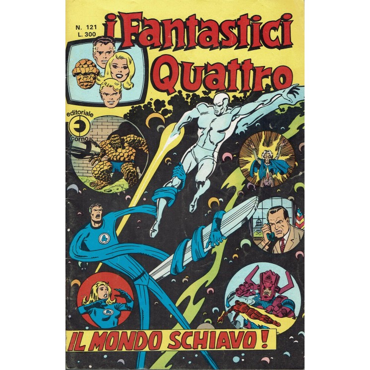 I Fantastici Quattro n. 121 il mondo schiavo! ed. Corno
