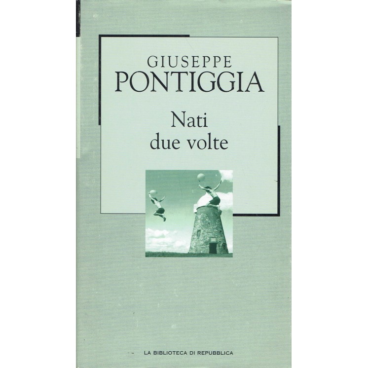LA BIBLIOTECA DI REPUBBLICA  98 G.Pontiggia: nati due volte A99