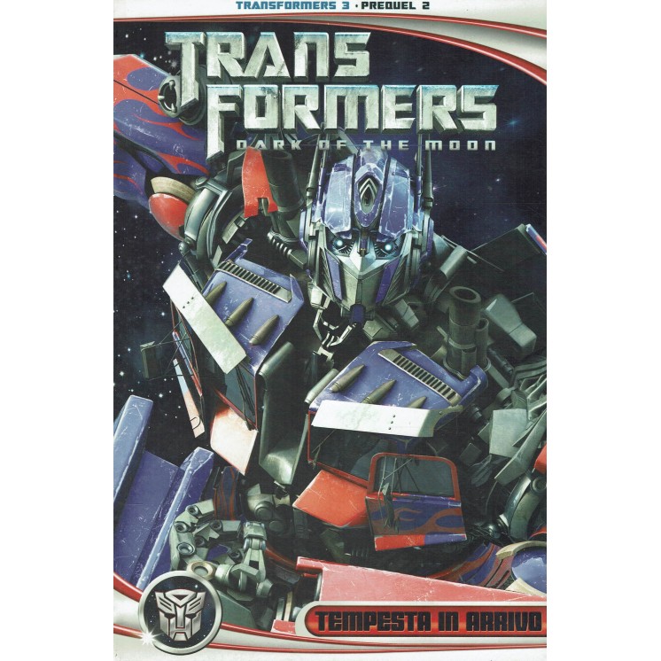 Transformers  3 prequel 2 Dark of the Moon tempesta in arrivo ed. Panini