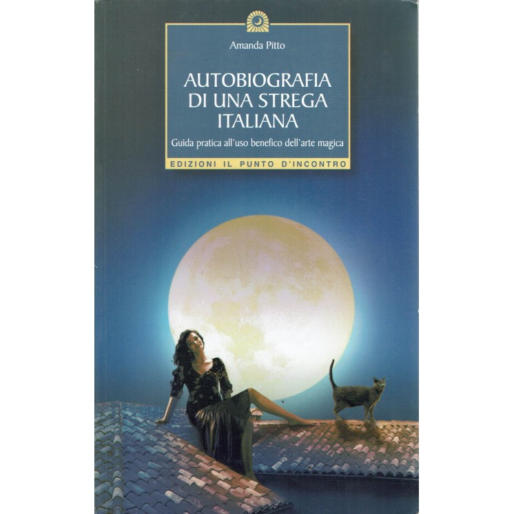 Amanda Pitto: autobiografia di una strega italiana ed. Punto Incontro A84